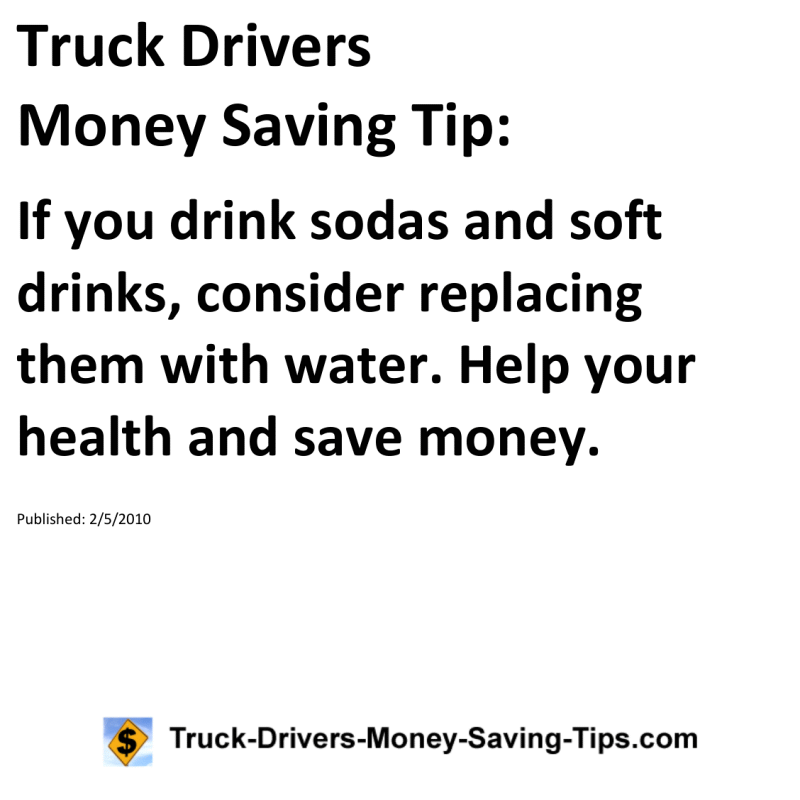 Truck Drivers Money Saving Tip for 02-05-2010