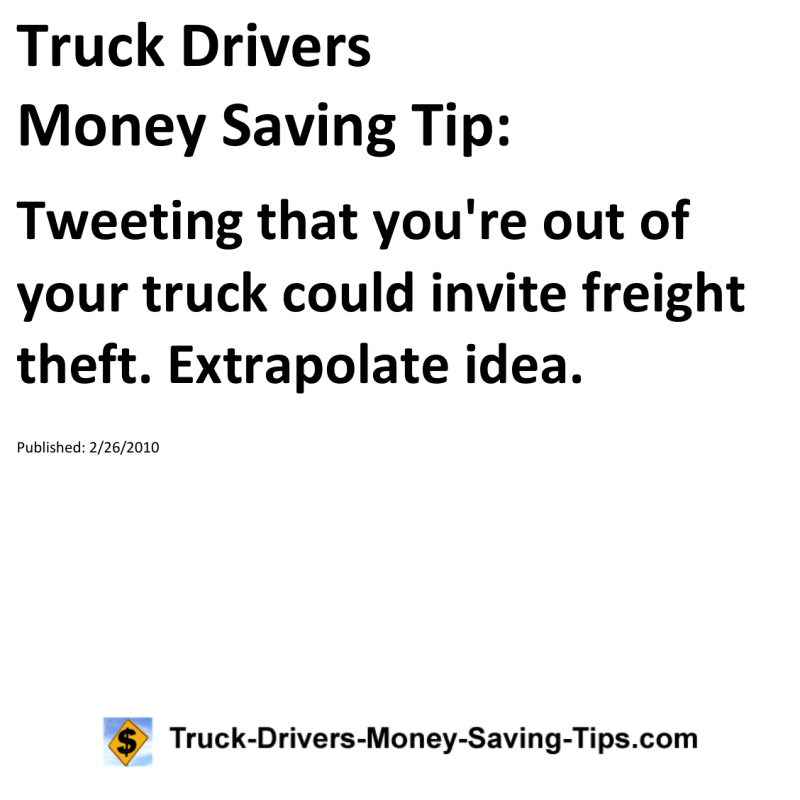 Truck Drivers Money Saving Tip for 02-26-2010