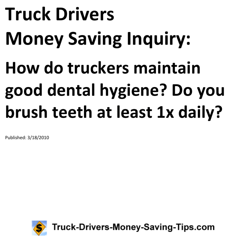 Truck Drivers Money Saving Inquiry for 03-18-2010