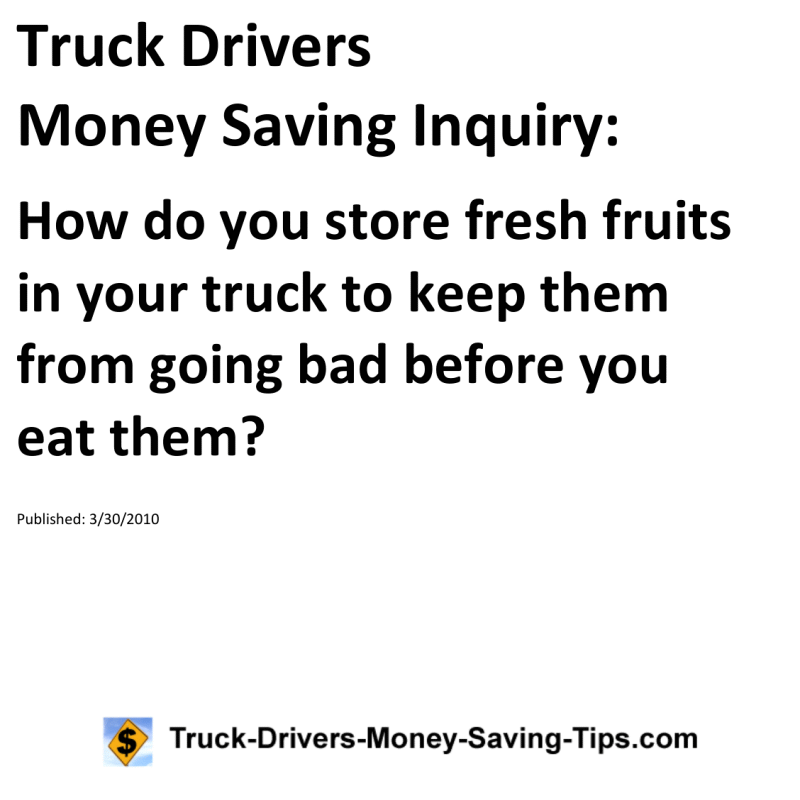 Truck Drivers Money Saving Inquiry for 03-30-2010