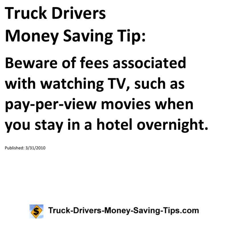 Truck Drivers Money Saving Tip for 03-31-2010