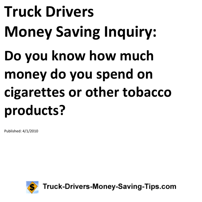 Truck Drivers Money Saving Inquiry for 04-01-2010