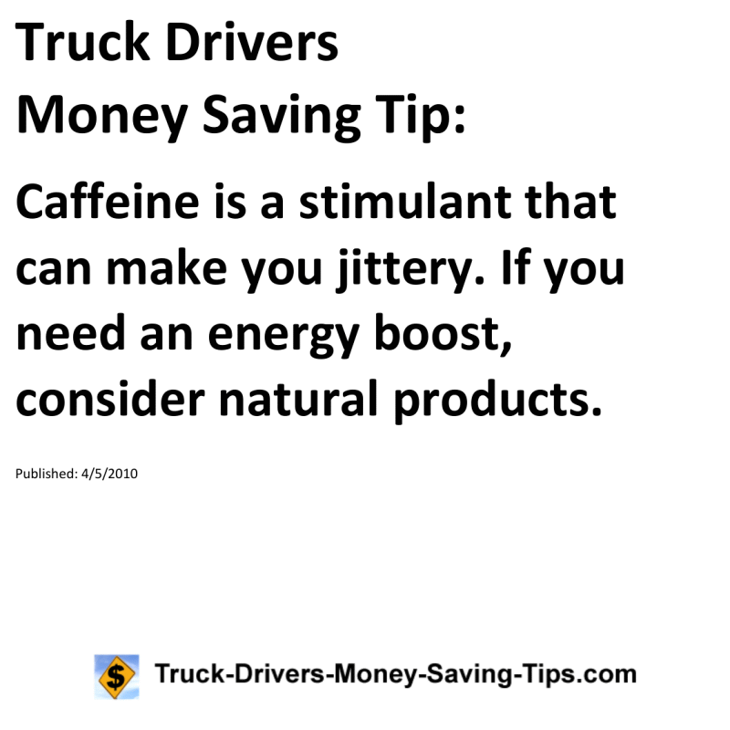 Truck Drivers Money Saving Tip for 04-05-2010