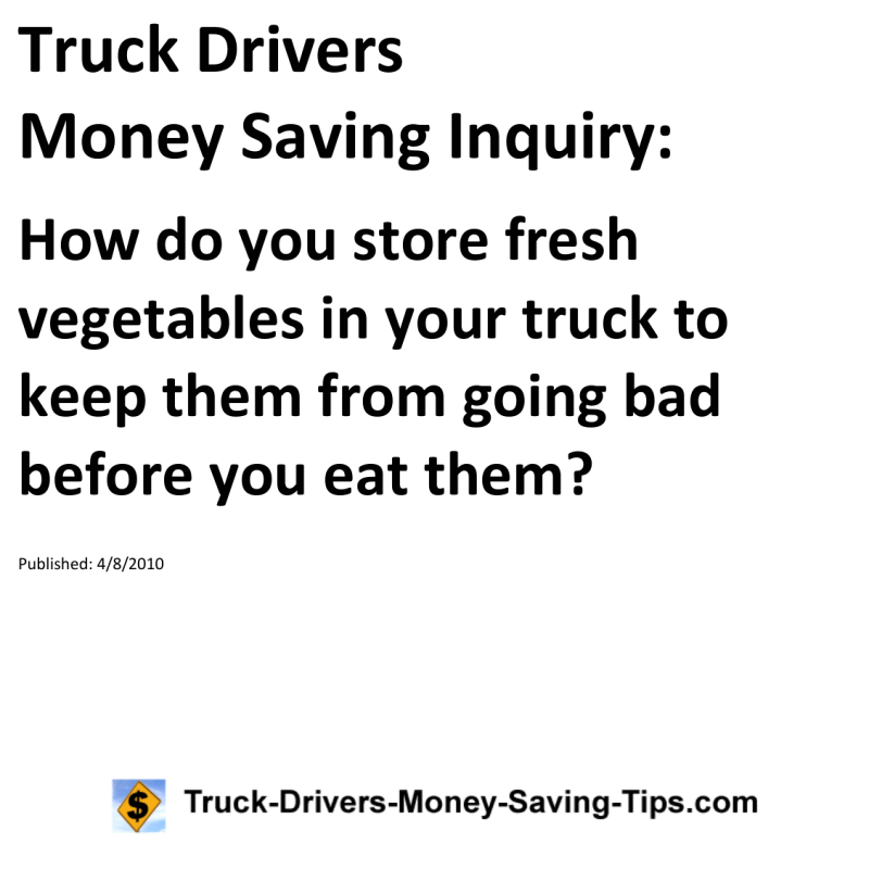 Truck Drivers Money Saving Inquiry for 04-08-2010