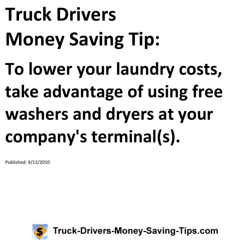 Truck Drivers Money Saving Tip for 04-12-2010