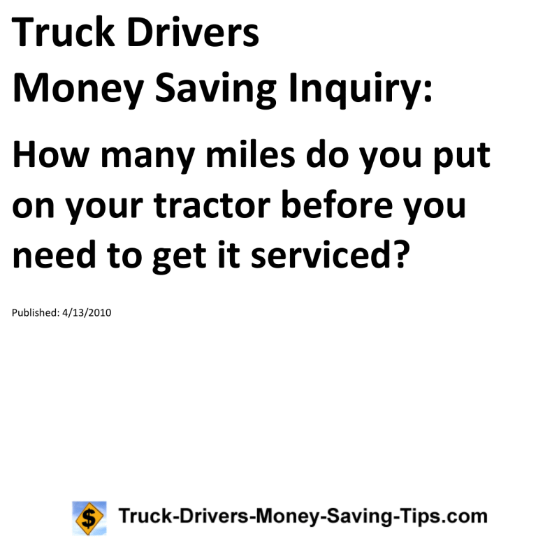 Truck Drivers Money Saving Inquiry for 04-13-2010