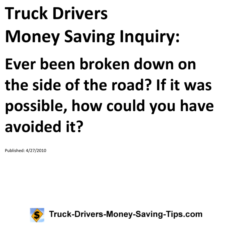 Truck Drivers Money Saving Inquiry for 04-27-2010