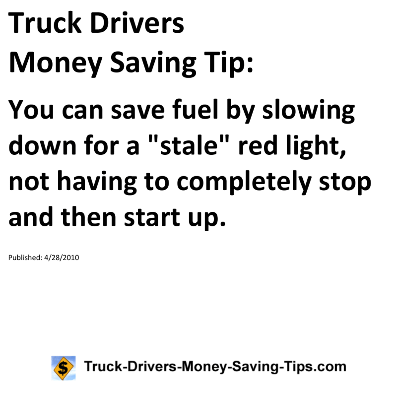 Truck Drivers Money Saving Tip for 04-28-2010