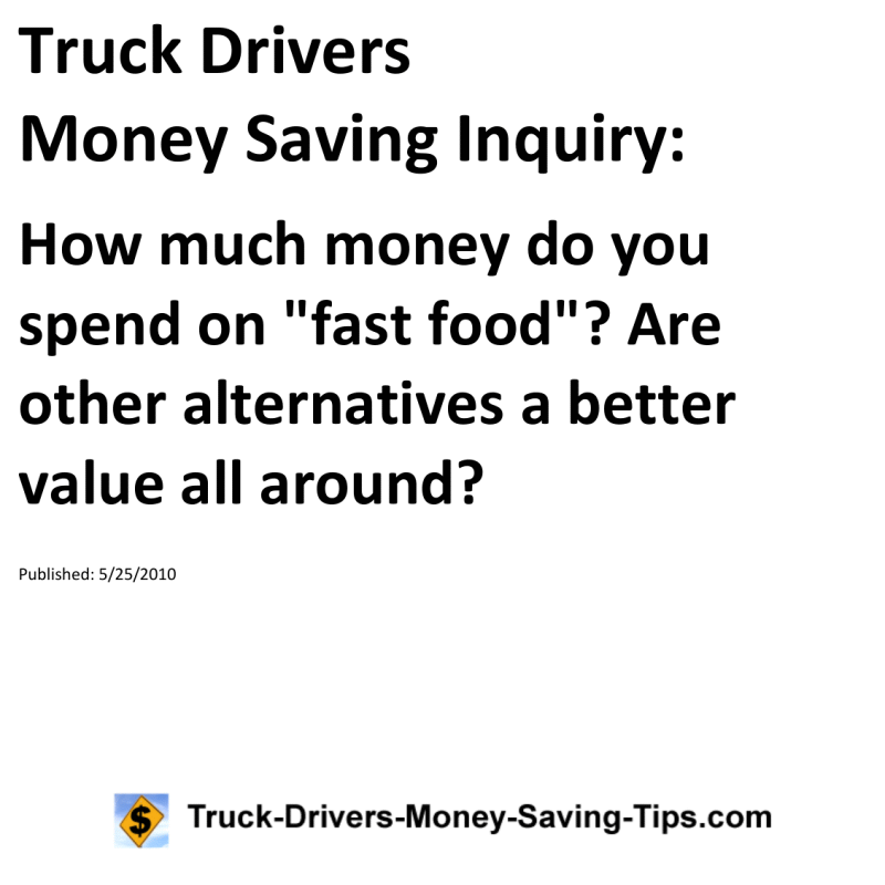 Truck Drivers Money Saving Inquiry for 05-25-2010