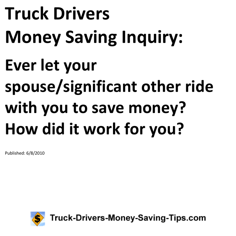 Truck Drivers Money Saving Inquiry for 06-08-2010