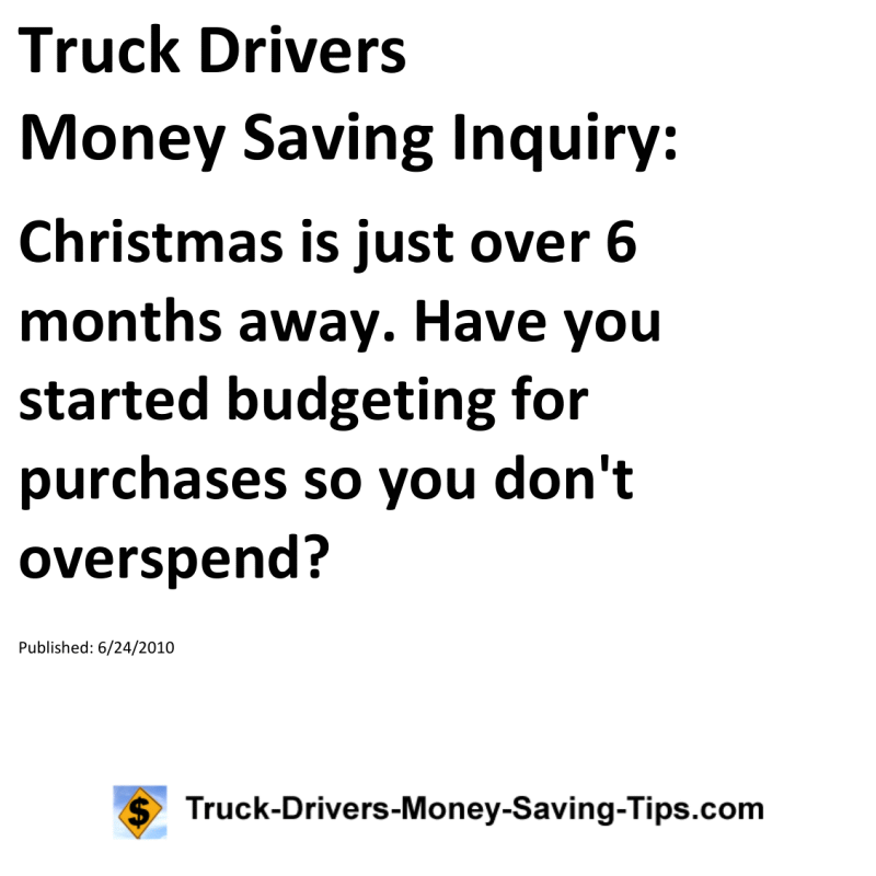 Truck Drivers Money Saving Inquiry for 06-24-2010