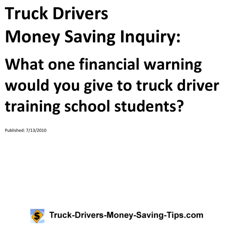 Truck Drivers Money Saving Inquiry for 07-13-2010