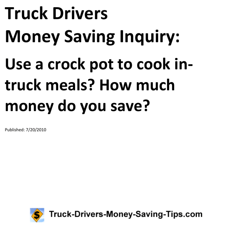 Truck Drivers Money Saving Inquiry for 07-20-2010