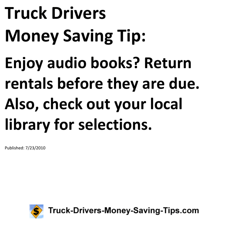 Truck Drivers Money Saving Tip for 07-23-2010