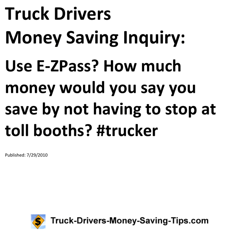 Truck Drivers Money Saving Inquiry for 07-29-2010