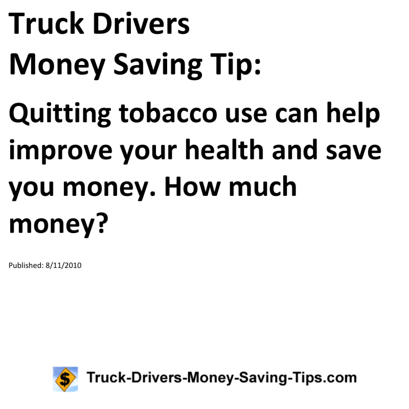 Truck Drivers Money Saving Tip for 08-11-2010