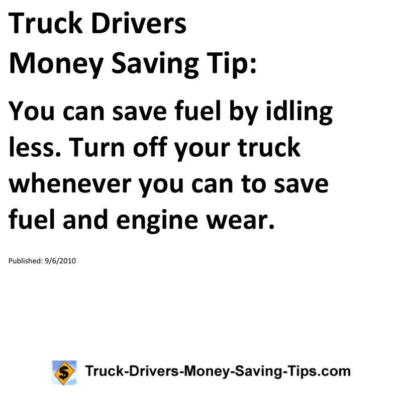 Truck Drivers Money Saving Tip for 09-06-2010