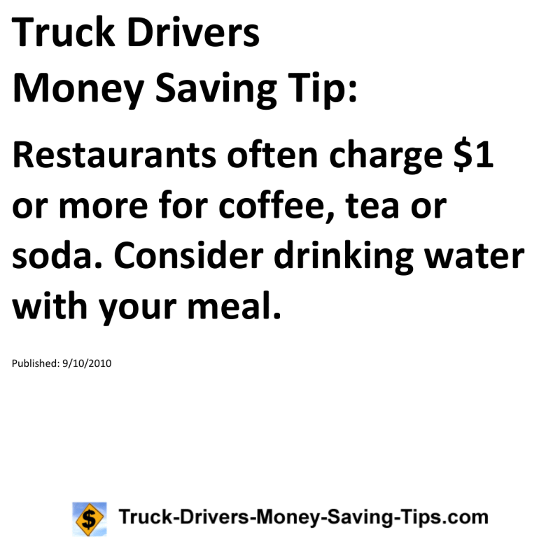 Truck Drivers Money Saving Tip for 09-10-2010