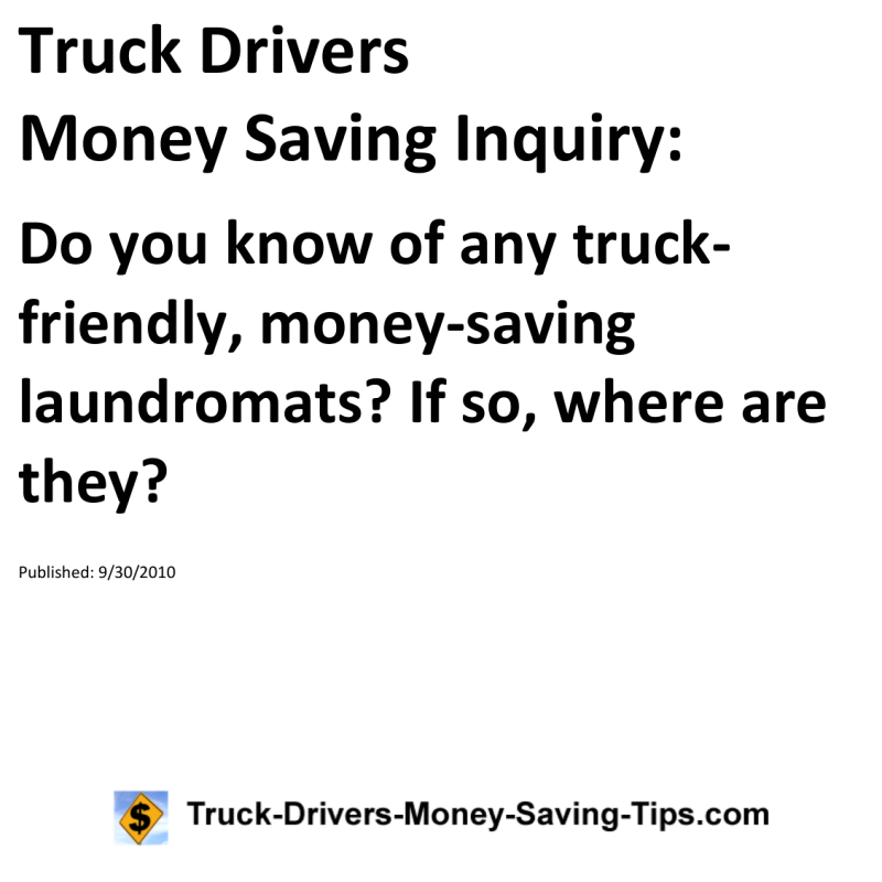 Truck Drivers Money Saving Inquiry for 09-30-2010