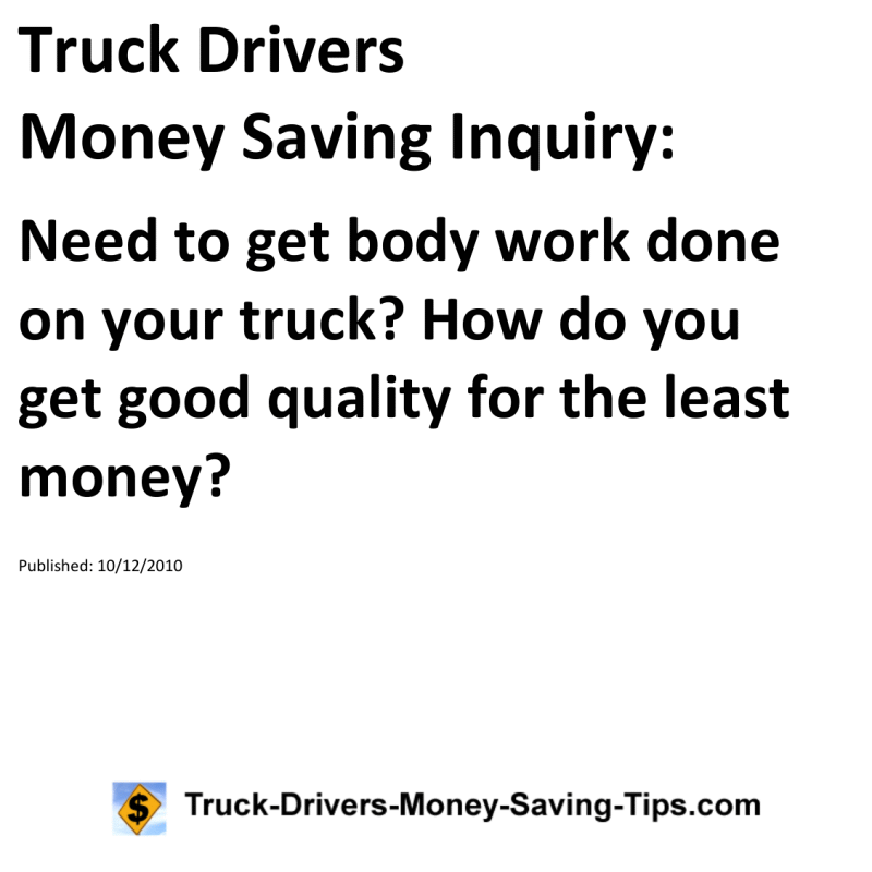 Truck Drivers Money Saving Inquiry for 10-12-2010