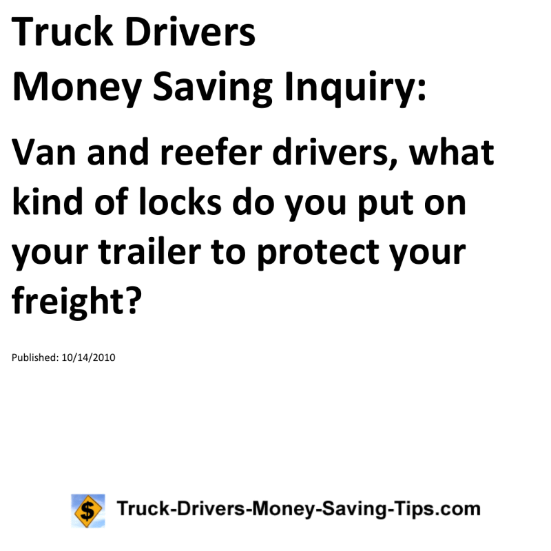 Truck Drivers Money Saving Inquiry for 10-14-2010