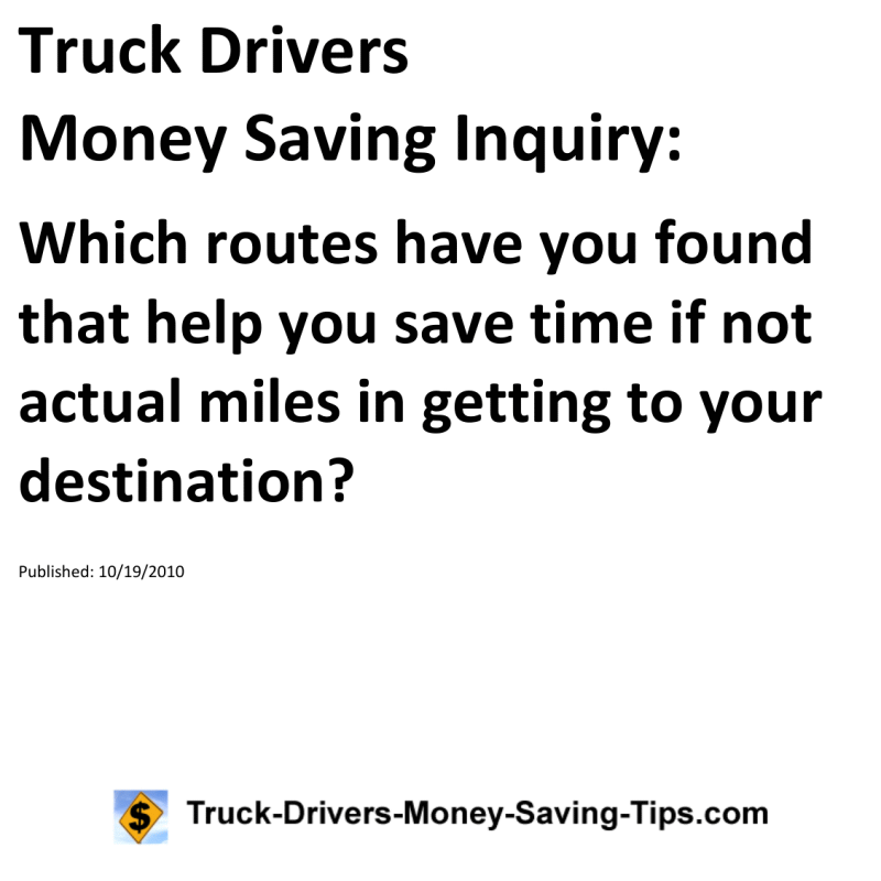 Truck Drivers Money Saving Inquiry for 10-19-2010