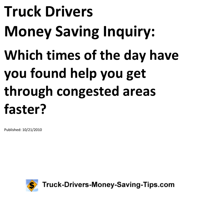 Truck Drivers Money Saving Inquiry for 10-21-2010