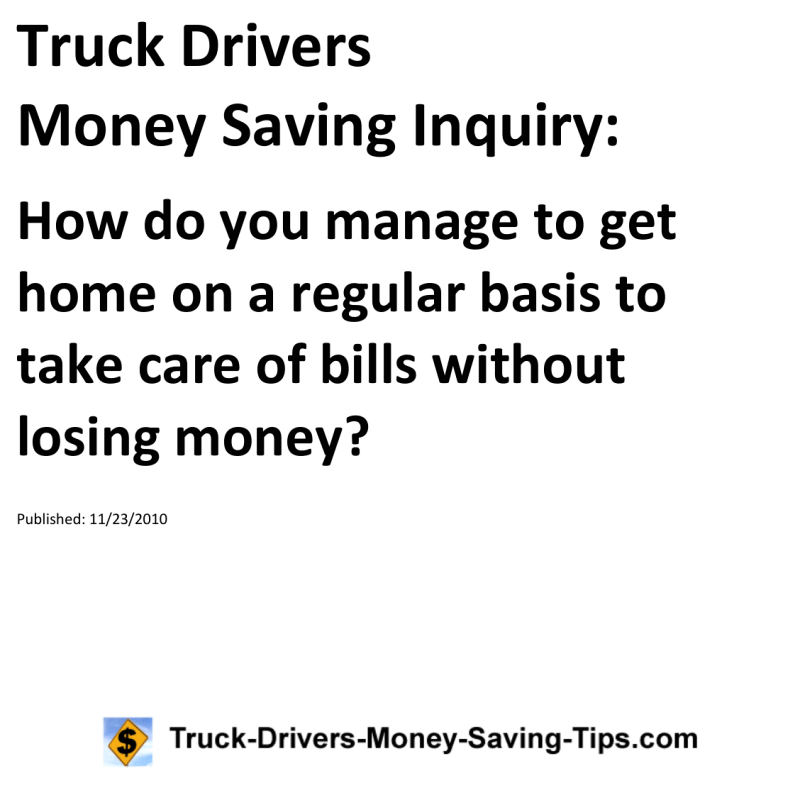 Truck Drivers Money Saving Inquiry for 11-23-2010