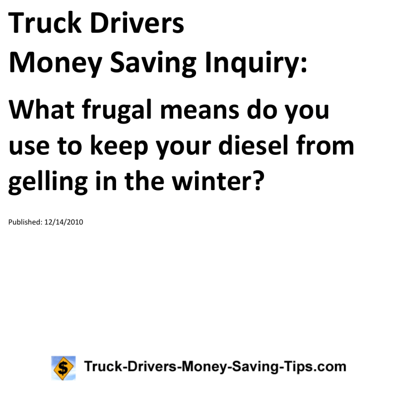 Truck Drivers Money Saving Inquiry for 12-14-2010