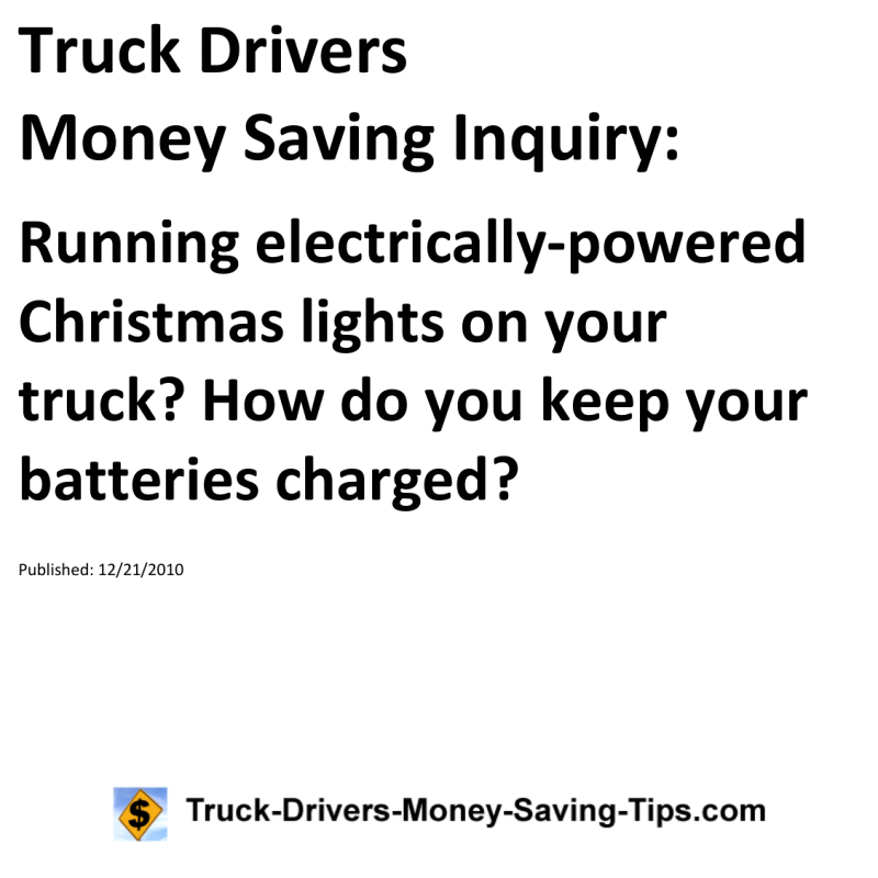 Truck Drivers Money Saving Inquiry for 12-21-2010