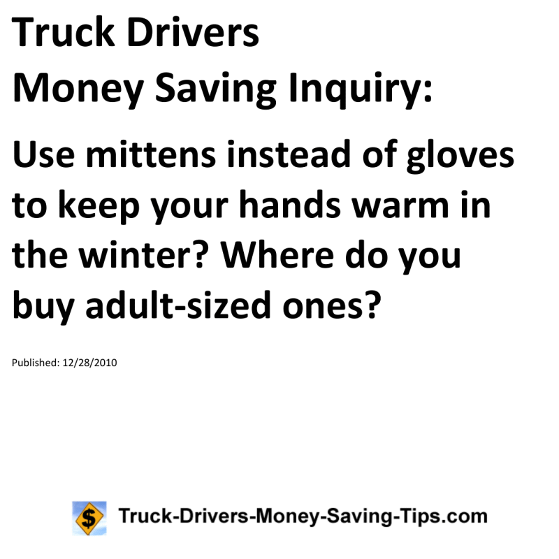 Truck Drivers Money Saving Inquiry for 12-28-2010