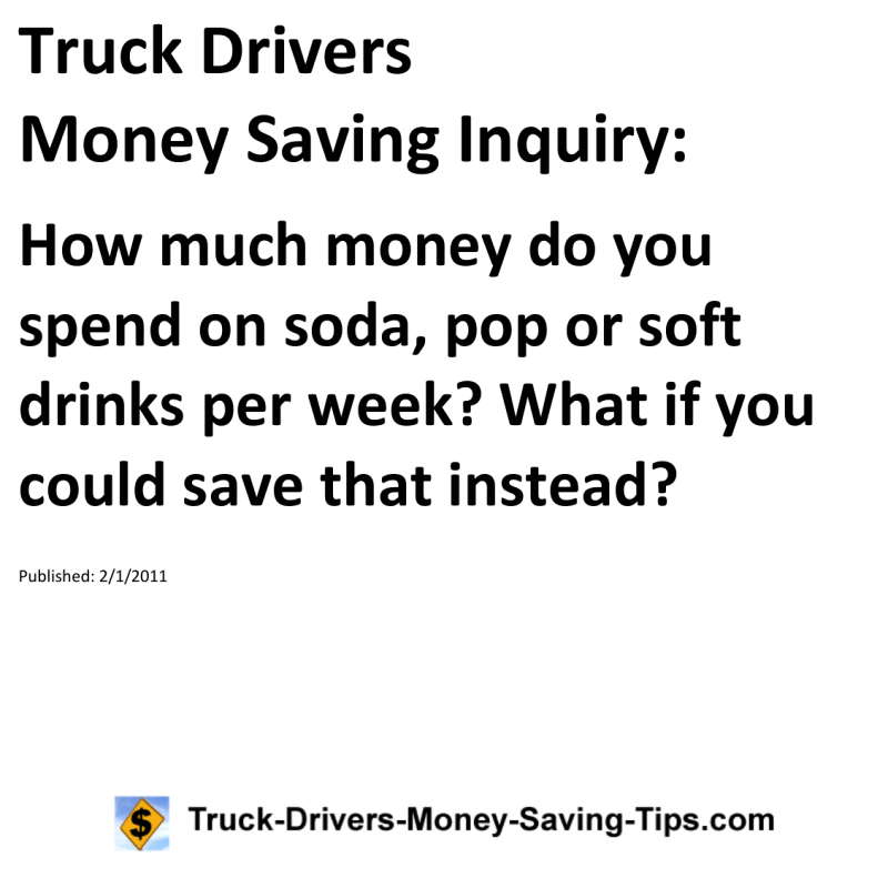 Truck Drivers Money Saving Inquiry for 02-01-2011