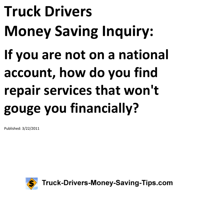 Truck Drivers Money Saving Inquiry for 03-22-2011