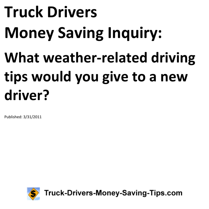 Truck Drivers Money Saving Inquiry for 03-31-2011