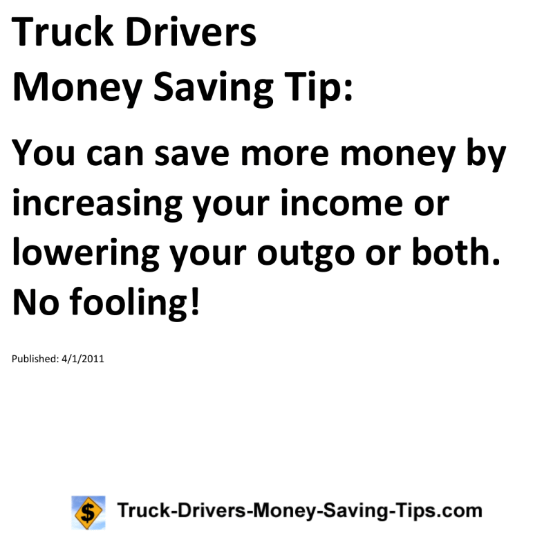 Truck Drivers Money Saving Tip for 04-01-2011