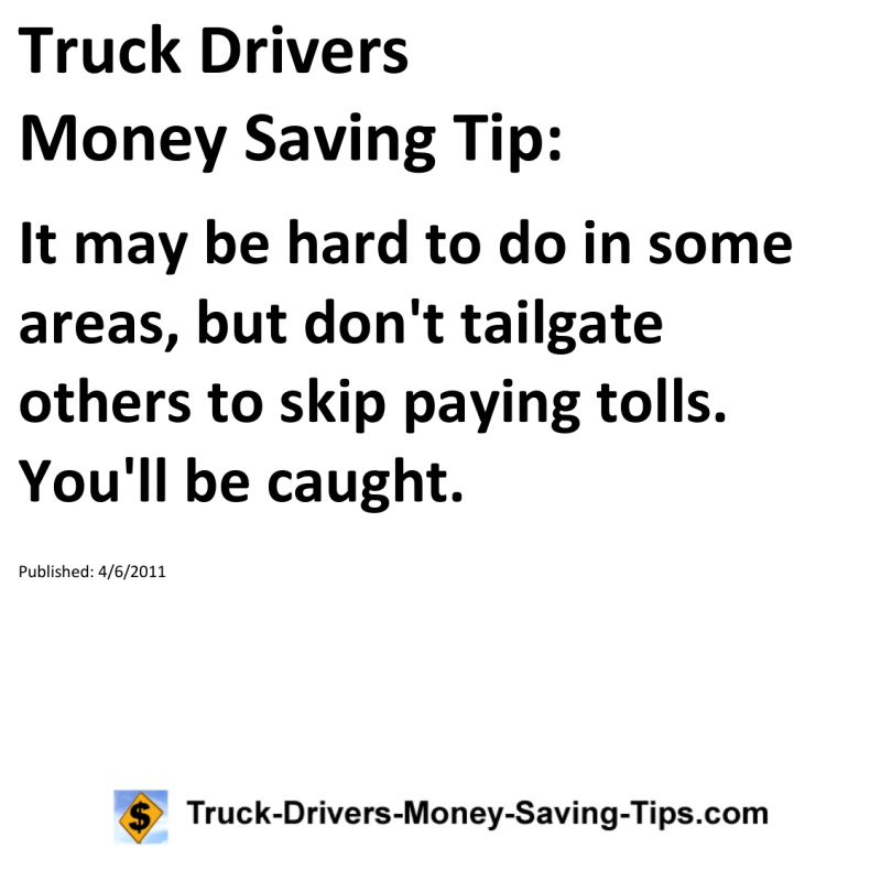 Truck Drivers Money Saving Tip for 04-06-2011