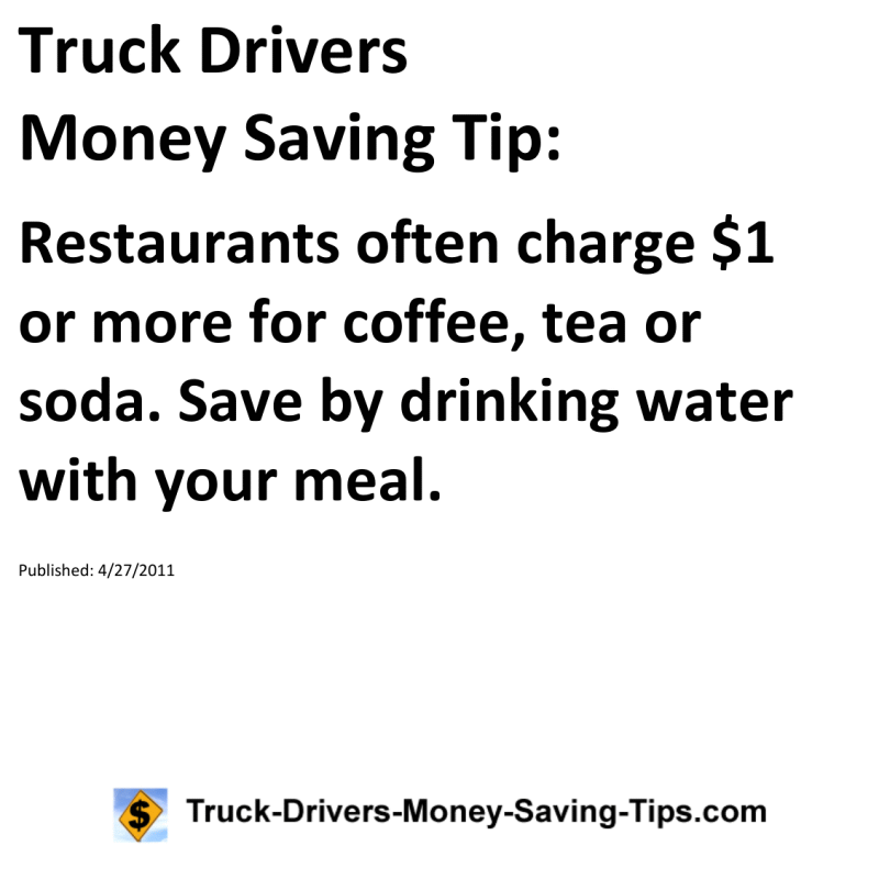 Truck Drivers Money Saving Tip for 04-27-2011