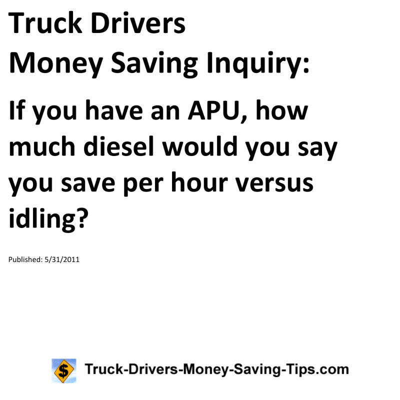 Truck Drivers Money Saving Inquiry for 05-31-2011