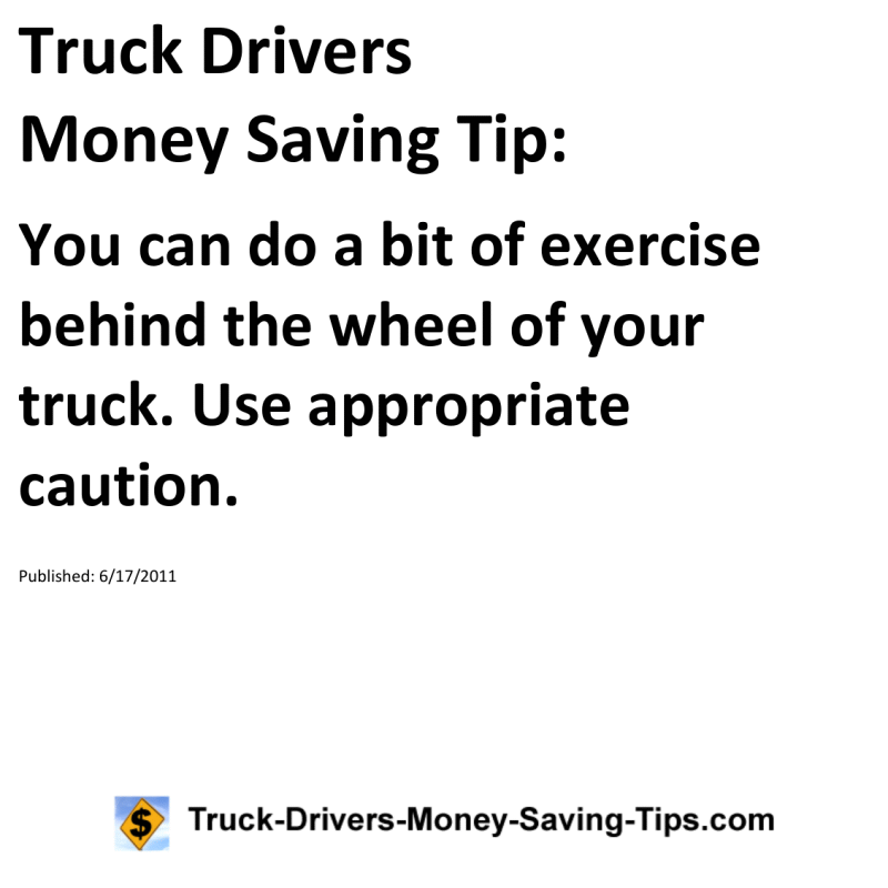 Truck Drivers Money Saving Tip for 06-17-2011