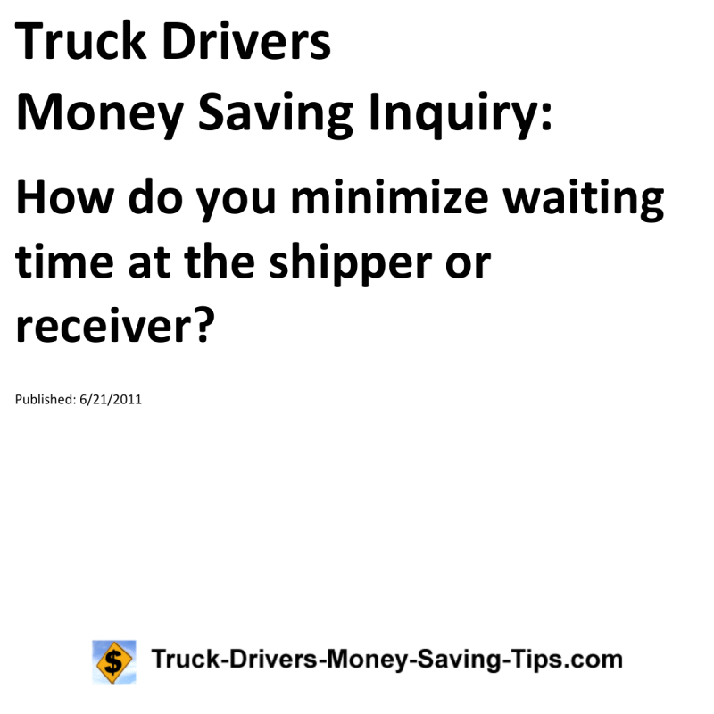 Truck Drivers Money Saving Inquiry for 06-21-2011