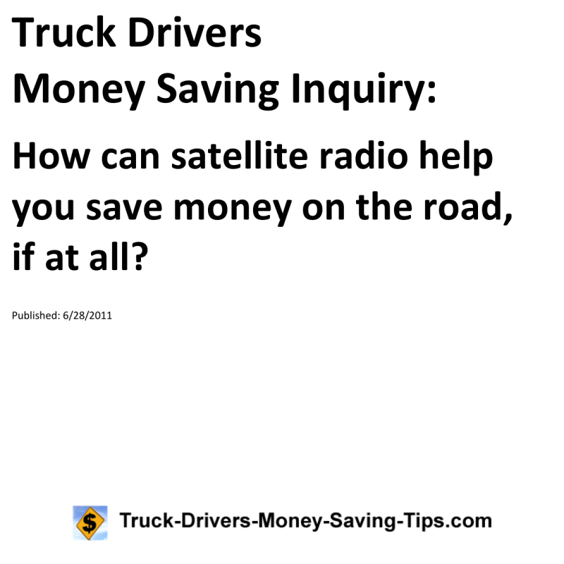 Truck Drivers Money Saving Inquiry for 06-28-2011