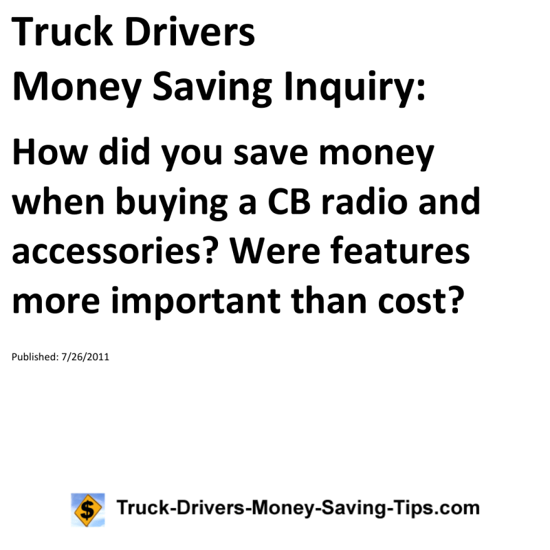 Truck Drivers Money Saving Inquiry for 07-26-2011