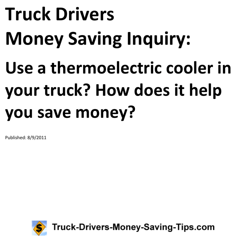 Truck Drivers Money Saving Inquiry for 08-09-2011