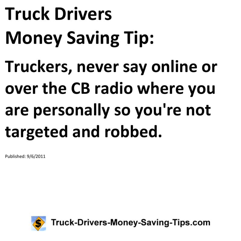 Truck Drivers Money Saving Tip for 09-06-2011