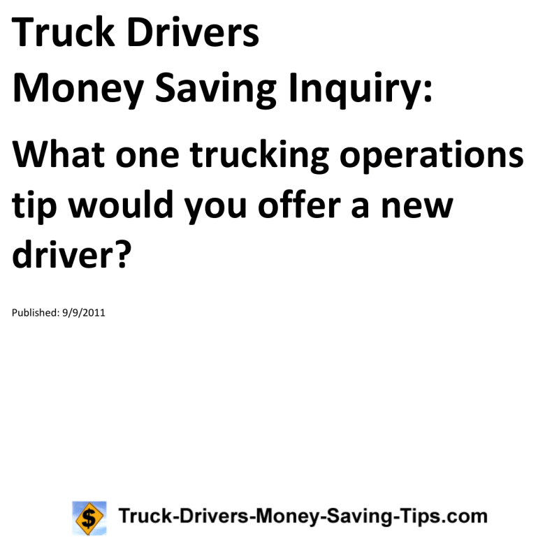 Truck Drivers Money Saving Inquiry for 09-09-2011