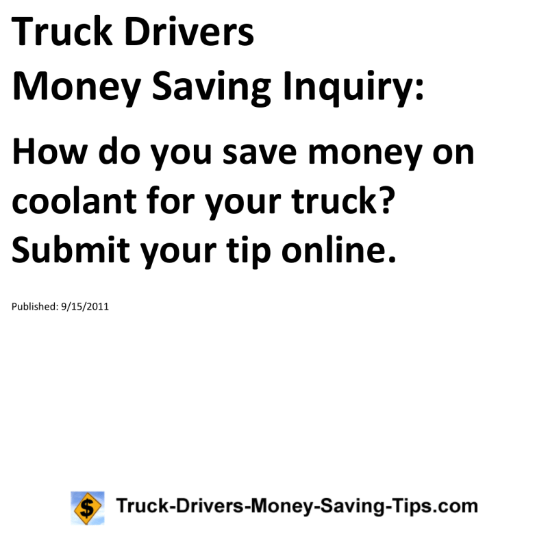 Truck Drivers Money Saving Inquiry for 09-15-2011