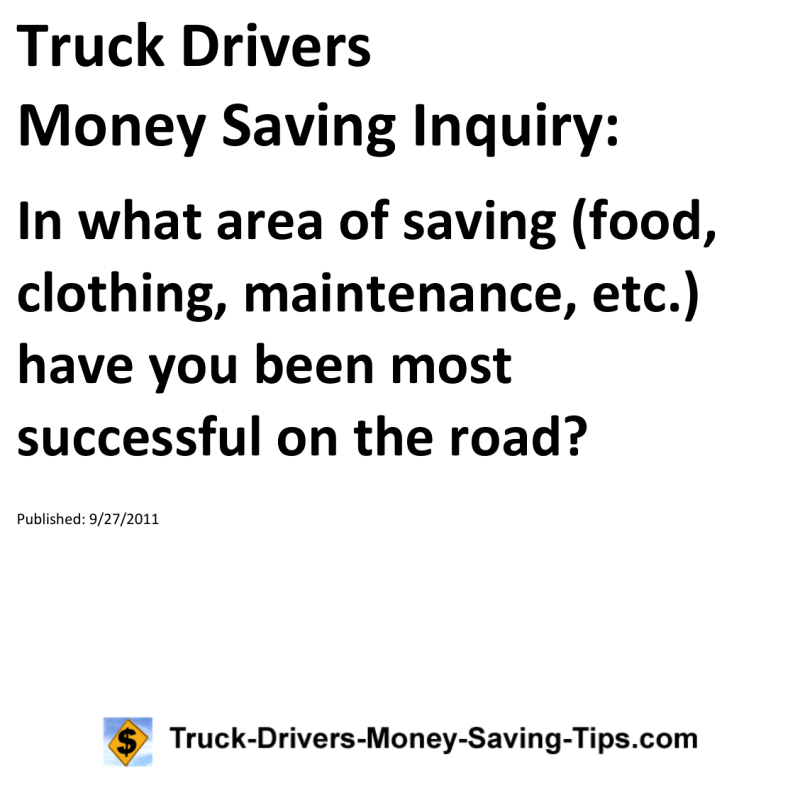 Truck Drivers Money Saving Inquiry for 09-27-2011