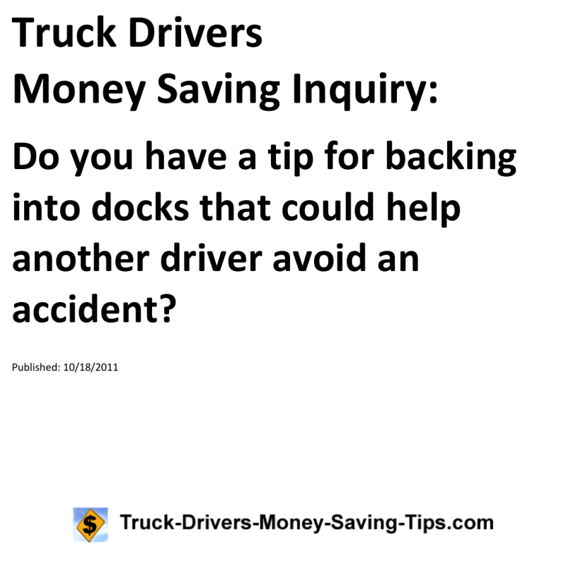 Truck Drivers Money Saving Inquiry for 10-18-2011