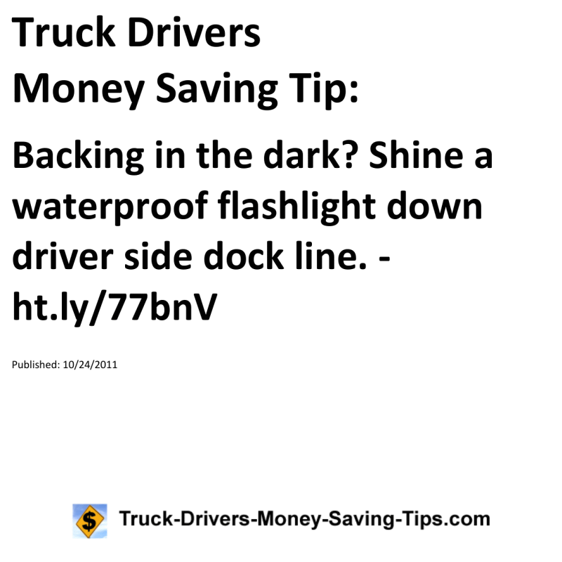 Truck Drivers Money Saving Tip for 10-24-2011