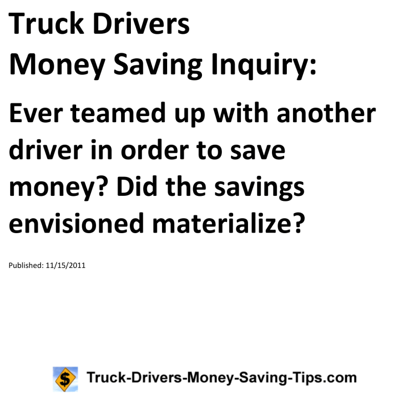 Truck Drivers Money Saving Inquiry for 11-15-2011